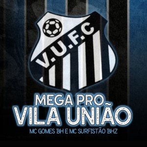Album Mega Pro Vila União from MC Gomes BH