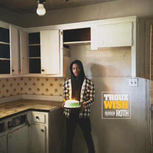 Listen to Wish (Explicit) song with lyrics from Troux