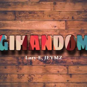 อัลบัม GIHANDOM (feat. Lazy-E & JEYMZ) ศิลปิน JEYMZ