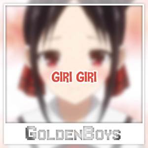 收聽GoldenBoys的GIRI GIRI (English Cover)歌詞歌曲