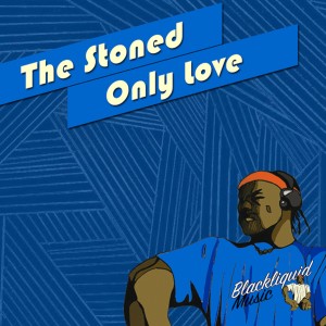 收聽The Stoned的Only Love歌詞歌曲