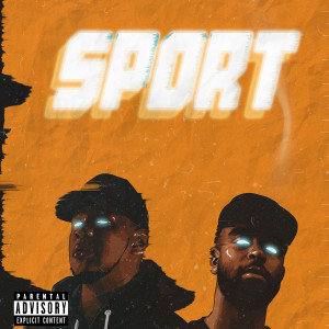 SPORT的專輯Sport (Explicit)