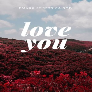 收聽Lemark的Love You歌詞歌曲
