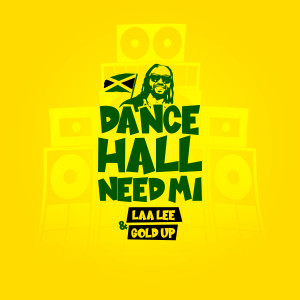 Album Dancehall Need Mi from LAA LEE