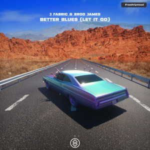 Dengarkan Better Blues (Let It Go) (Extended Mix) lagu dari J Fabric dengan lirik