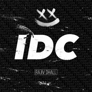 ดาวน์โหลดและฟังเพลง Idc. พร้อมเนื้อเพลงจาก Rajiv Dhall