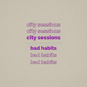 Bad Habits (feat. Citycreed)