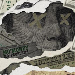 Listen to Mo’ money Mo’ problems (Explicit) song with lyrics from Lottery Lee