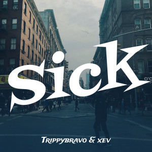 Album Sick (Explicit) from Trippybravo
