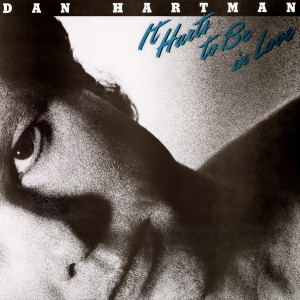 Dan Hartman的專輯It Hurts to Be in Love (Expanded Edition)