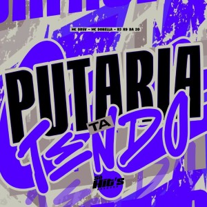 DJ R9 DA ZO的专辑Putaria ta Tendo (Explicit)