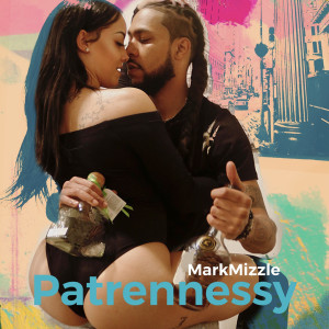 Listen to Patrennessy (Explicit) song with lyrics from Markmizzle