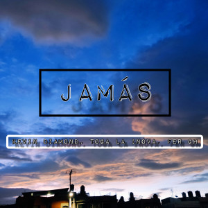ดาวน์โหลดและฟังเพลง Jamás พร้อมเนื้อเพลงจาก Toga La Inova