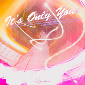 Album It's only you from Hijacker