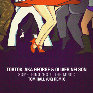ดาวน์โหลดและฟังเพลง Something 'Bout The Music (Tom Hall Remix) [Extended Mix] (Extended Mix|Tom Hall Remix) พร้อมเนื้อเพลงจาก Tobtok