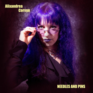 ดาวน์โหลดและฟังเพลง Needles and Pins พร้อมเนื้อเพลงจาก Alixandrea Corvyn