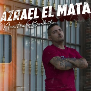 Listen to Nuestra Bachata song with lyrics from azrael el mata
