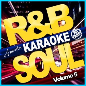 Ameritz Audio Karaoke的專輯Karaoke - R&B Soul Vol. 5