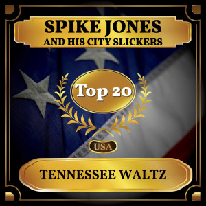 收聽Spike Jones and His City Slickers的Tennessee Waltz歌詞歌曲