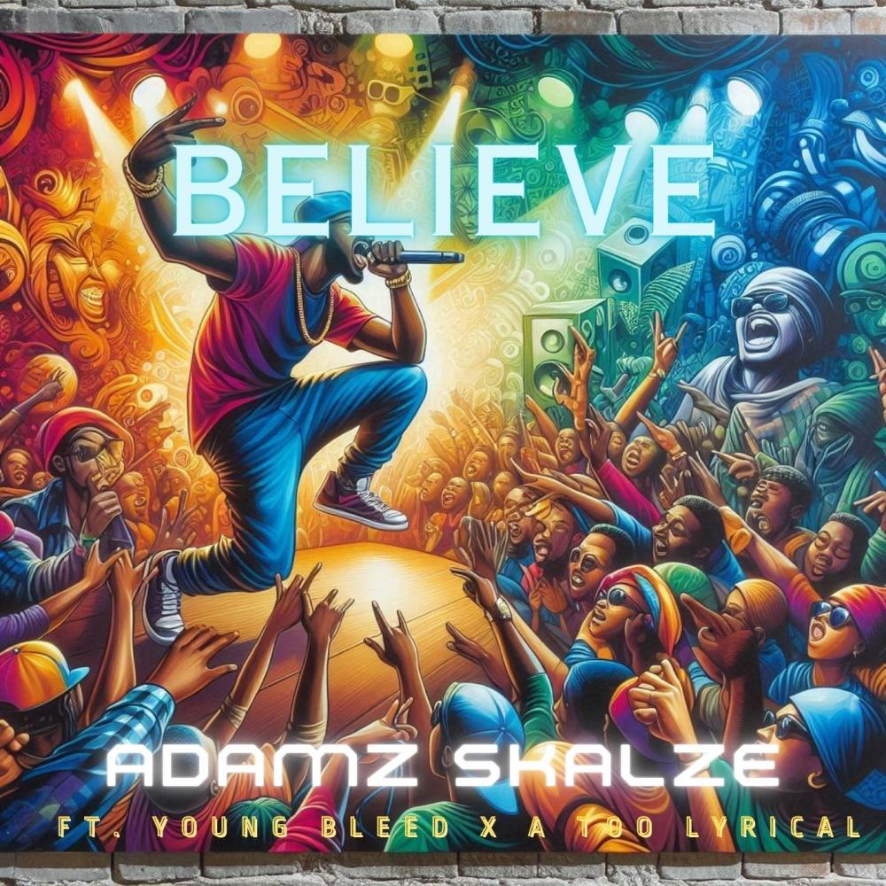 Believe (feat. A Too Lyrical & Young Bleed) (Explicit)