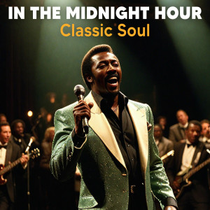 Various Artists的專輯In The Midnight Hour  Classic Soul