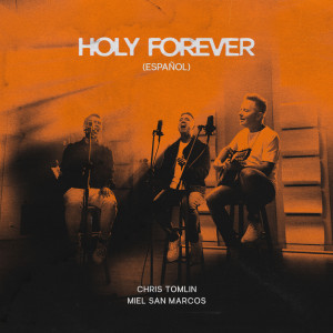 Chris Tomlin的專輯Holy Forever (Español)