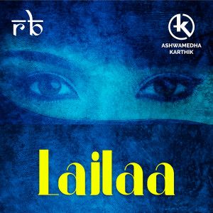 ดาวน์โหลดและฟังเพลง Lailaa พร้อมเนื้อเพลงจาก Ashwamedha Karthik