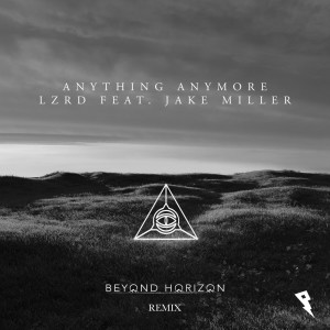 Jake Miller的专辑Anything Anymore (Beyond Horizon Remix)