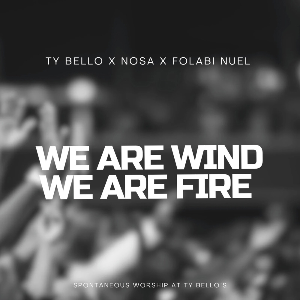 We Are Wind We Are Fire