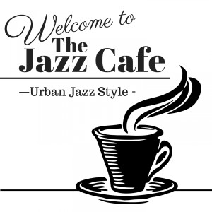 Album Welcome to the Jazz Cafe - Urban Jazz Style from Relaxing Piano Crew