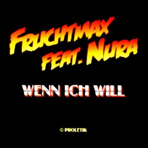 Listen to Wenn ich will song with lyrics from Fruchtmax