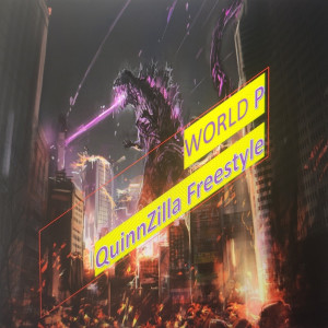 Dengarkan lagu QuinnZilla Freestyle (Explicit) nyanyian World P dengan lirik