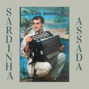 Luis Miguel的专辑Sardinha Assada