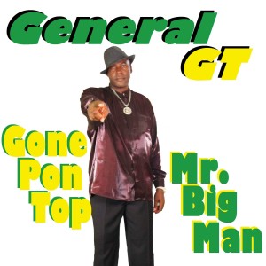 收聽General GT的Gone Pon Top歌詞歌曲