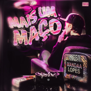 ดาวน์โหลดและฟังเพลง Mais Um Maço (Explicit) พร้อมเนื้อเพลงจาก PROD LPCNOBEAT