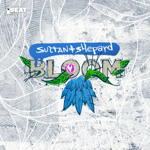 ดาวน์โหลดและฟังเพลง Bloom (Intro Mix) พร้อมเนื้อเพลงจาก Sultan + Shepard