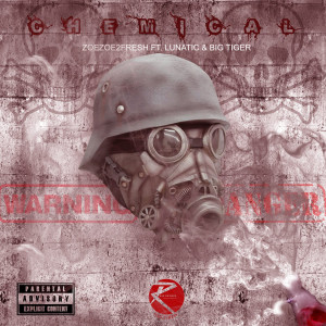 收听Zoezoe2fresh的Chemical (Explicit)歌词歌曲