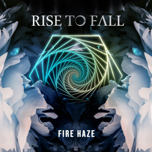 Fire Haze dari Rise to Fall