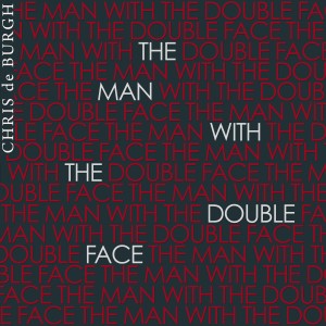 อัลบัม The Man with the Double Face (Single Edit) ศิลปิน Chris De Burgh