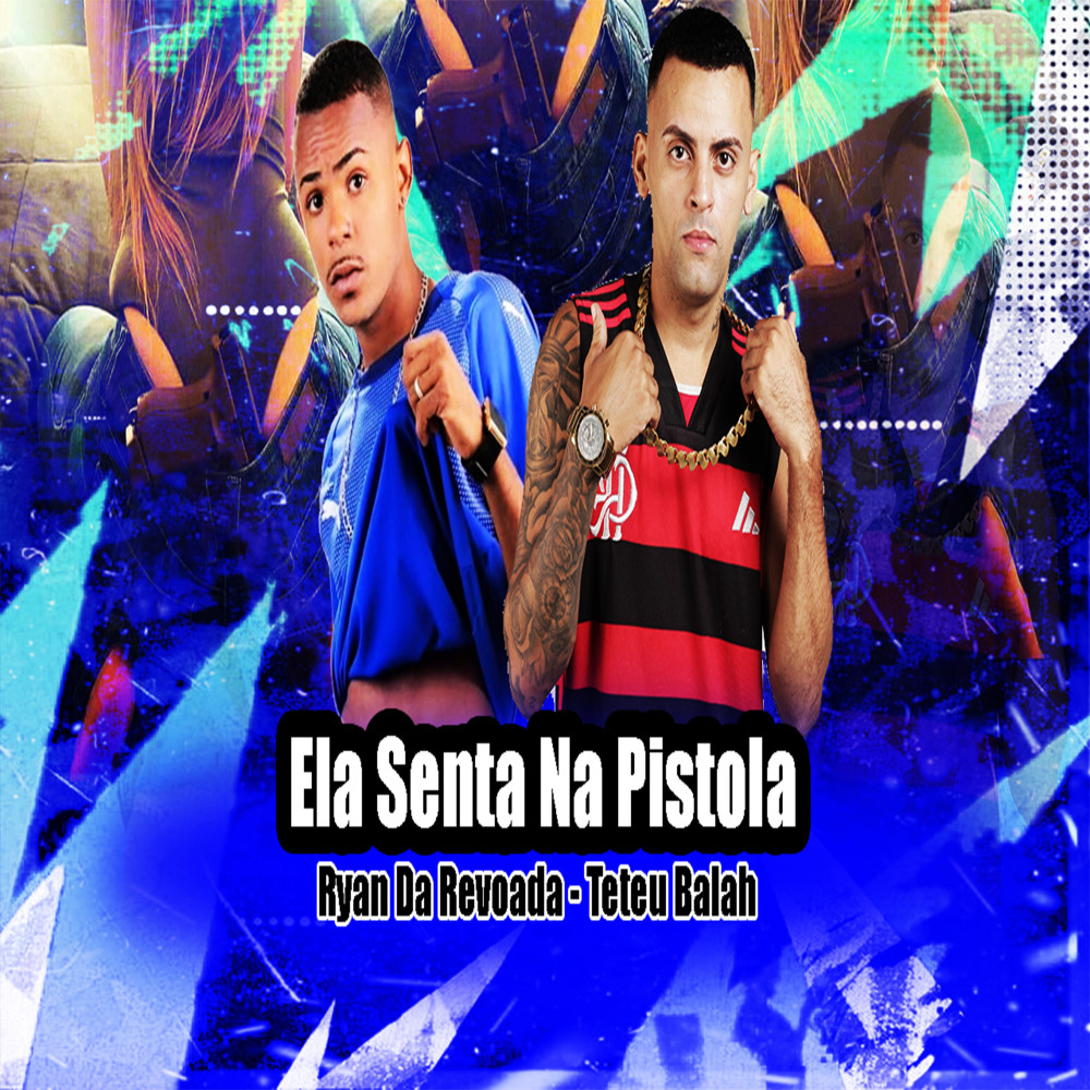 Ela Senta na Pistola (Brega Funk|Explicit)