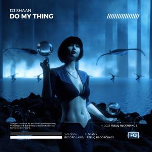 Album Do My Thing from DJ Shaan
