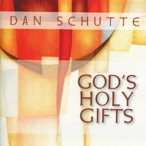 Dan Schutte的專輯God's Holy Gifts