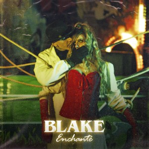 Blake的專輯Enchanté (Explicit)