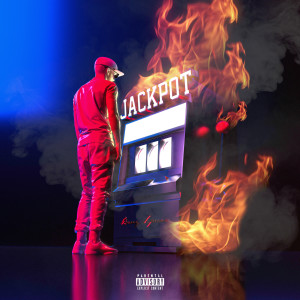 ดาวน์โหลดและฟังเพลง Jackpot (Explicit) พร้อมเนื้อเพลงจาก Burry Soprano