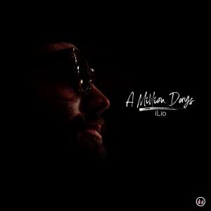 Ilio的專輯A MILLION DAYS (Explicit)