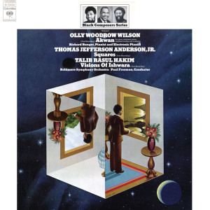 อัลบัม Black Composer Series, Vol. 8: Olly Woodrow Wilson, Thomas Jefferson Anderson, Jr. & Talib Rasul Hakim (Remastered) ศิลปิน Paul Freeman