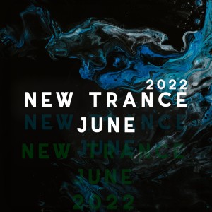 Album New Trance June 2022 from Various Artists