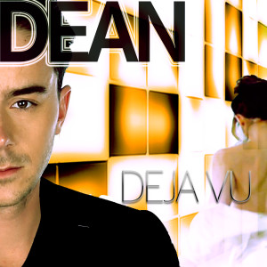 Listen to Déjà Vu song with lyrics from Dean