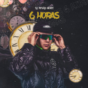 Listen to 6 Horas (Explicit) song with lyrics from Dj Pedro Neves
