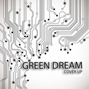 Green Dream的專輯Cover Up